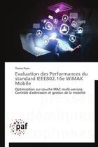 Couverture du livre « Évaluation des performances du standard IEEE802.16e WIMAX mobile » de Thierry Peyre aux éditions Presses Academiques Francophones