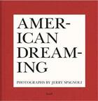 Couverture du livre « Jerry spagnoli american dreaming » de Jerry Spagnoli aux éditions Steidl