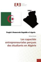 Couverture du livre « Les capacites entrepreneuriales percues des etudiants en algerie » de Aroussi Miloud aux éditions Editions Universitaires Europeennes