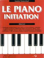 Couverture du livre « Le piano initiation débutant » de Marc Bercovitz aux éditions Carisch Musicom