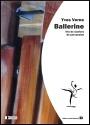 Couverture du livre « Ballerine » de Yves Verne aux éditions Francois Dhalmann