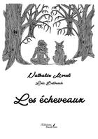 Couverture du livre « Les écheveaux » de Nathalie Morel et Loic Belbeoch aux éditions Baudelaire