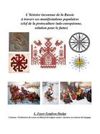 Couverture du livre « L'histoire inconnue de la Russie à travers ses manifestations populaires ; clef de la protoculture indo-européenne, solution pour le futur » de L. Fayer-Tyaglova Shulga aux éditions Librinova