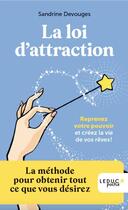 Couverture du livre « La loi d'attraction » de Sandrine Devouges aux éditions Leduc