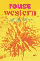 Couverture du livre « Rouge western » de Isabelle Wery aux éditions Au Diable Vauvert