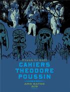 Couverture du livre « Théodore Poussin - cahiers Tome 6 : Aro Satoe 2/3 » de Frank Le Gall aux éditions Dupuis