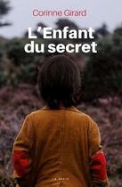 Couverture du livre « L'enfant du secret » de Corinne Girard aux éditions Geste