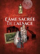 Couverture du livre « L'âme sacrée de l'Alsace » de Roger Maudhuy aux éditions Geste