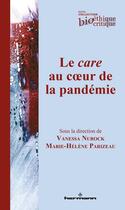 Couverture du livre « Le care au coeur de la pandémie » de Marie-Helene Parizeau et Vanessa Nurock aux éditions Hermann