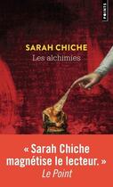 Couverture du livre « Les alchimies » de Sarah Chiche aux éditions Points