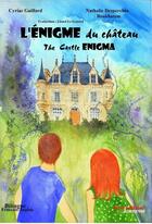 Couverture du livre « L'énigme du château / the castle enigma » de Cyriac Guillard et Nathalie Desperches Boukhatem aux éditions Noir Edition