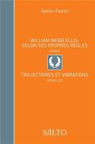Couverture du livre « William Webb Ellis, selon ses propres règles ; trajectoires et vibrations » de Sylvain Faurax aux éditions Salto