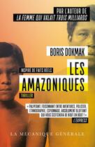 Couverture du livre « Les amazoniques - poche » de Dokmak Boris aux éditions La Mecanique Generale
