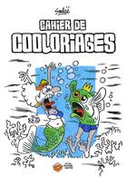 Couverture du livre « Cahier de cooloriages t.3 » de Thibault Soulcie aux éditions Rouquemoute