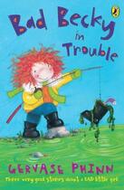 Couverture du livre « Bad Becky In Trouble » de Gervase Phinn aux éditions Children Pbs