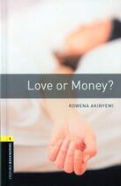 Couverture du livre « Love or money? niveau 1 » de  aux éditions Oxford Up Elt