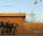 Couverture du livre « Photojournalists on war ; the untold stories from Iraq » de Michael Kamber aux éditions Pu Du Texas