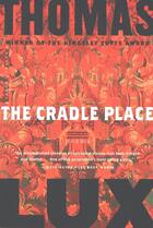 Couverture du livre « The Cradle Place » de Lux Thomas aux éditions Houghton Mifflin Harcourt