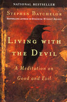 Couverture du livre « Living with the Devil » de Stephen Batchelor aux éditions Penguin Group Us