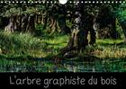 Couverture du livre « L arbre graphiste du bois calendrier mural 2018 din a4 horiz - l arbre est le graphiste de la » de Angot M aux éditions Calvendo