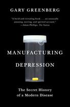 Couverture du livre « Manufacturing depression » de Gary Greenberg aux éditions Simon & Schuster