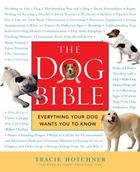 Couverture du livre « The Dog Bible » de Hotchner Tracie aux éditions Penguin Group Us