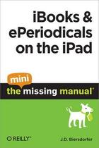 Couverture du livre « IBooks and ePeriodicals on the iPad: The Mini Missing Manual » de Jude D. Biersdorfer aux éditions O Reilly