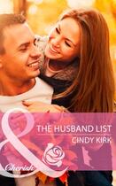 Couverture du livre « The Husband List (Mills & Boon Cherish) » de Cindy Kirk aux éditions Mills & Boon Series