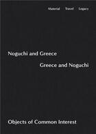 Couverture du livre « Noguchi and greece, greece and noguchi /anglais » de Noguchi Isamu aux éditions Dap Artbook