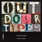 Couverture du livre « Outdoor types an urban alphabet » de Jennings Simon aux éditions Ilex