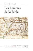 Couverture du livre « Les Hommes De La Bible » de Chouraqui-A aux éditions Hachette Litteratures