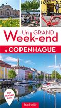 Couverture du livre « Un grand week-end à Copenhague » de Collectif Hachette aux éditions Hachette Tourisme