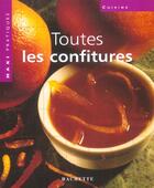Couverture du livre « Toutes Les Confitures » de Alain Furet aux éditions Hachette Pratique