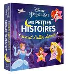 Couverture du livre « Mes petites histoires avant d'aller dormir : Disney Princesses » de Disney aux éditions Disney Hachette