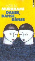 Couverture du livre « Danse, danse, danse » de Haruki Murakami aux éditions Points