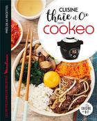 Couverture du livre « Cuisine thaïe et cie au cookeo » de Pauline Dubois-Platet et Aimery Chemin aux éditions Dessain Et Tolra