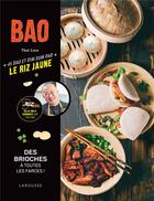 Couverture du livre « Bao ; des brioches à toutes les farces ! » de Thai King Liou aux éditions Larousse
