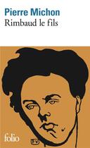 Couverture du livre « Rimbaud le fils » de Pierre Michon aux éditions Folio