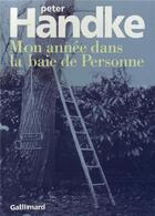 Couverture du livre « Mon année dans la baie de Personne » de Peter Handke aux éditions Gallimard