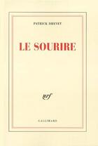 Couverture du livre « Le sourire » de Patrick Drevet aux éditions Gallimard