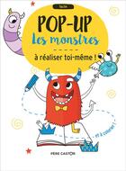 Couverture du livre « Les monstres ; pop-up à réaliser toi-même ! » de Anton Poitier et Elisa Paganelli et Elizabeth Golding aux éditions Pere Castor