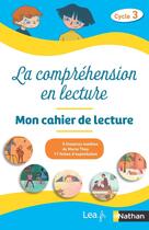 Couverture du livre « La compréhension en lecture ; cahier élève ; cycle 3 (édition 2020) » de  aux éditions Nathan