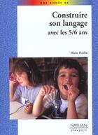 Couverture du livre « Construire son langage avec 5/6 ans » de Harlin/Hazin/Jenger aux éditions Nathan