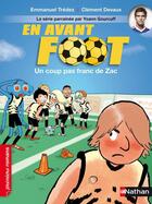 Couverture du livre « En avant foot ; un coup pas franc de Zac » de Clement Devaux et Emmanuel Tredez aux éditions Nathan