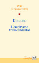 Couverture du livre « Deleuze ; l'empirisme transcendantal » de Anne Sauvagnargues aux éditions Puf