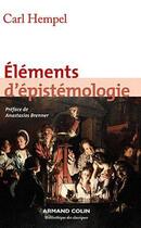 Couverture du livre « Éléments d'épistémologie (3e édition) » de Carl Hempel aux éditions Armand Colin