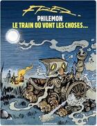 Couverture du livre « Philémon Tome 16 : le train où vont les choses... » de Fred aux éditions Dargaud