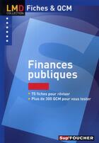 Couverture du livre « Les QCM ; fiches Foucher, finances publiques, licence master » de X Cabannes aux éditions Foucher