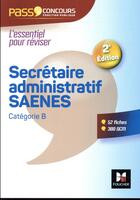 Couverture du livre « Pass'concours : secrétaire administratif-SAENES - categorie B - entraînement et révision » de Nadine Bonhivers aux éditions Foucher