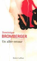 Couverture du livre « Un aller-retour » de Dominique Bromberger aux éditions Robert Laffont
